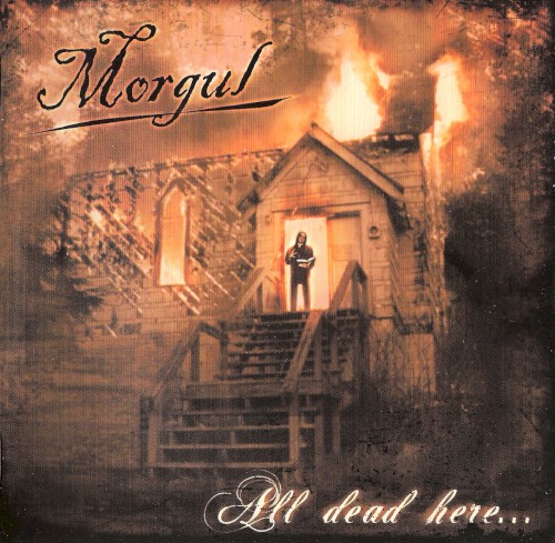 Morgul - All Dead Here ...